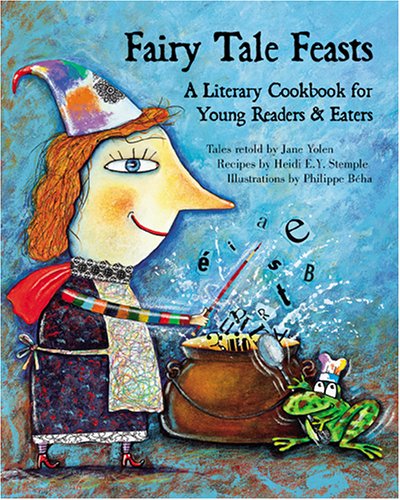 Jane Yolen, Fairy Tale Feasts, 2011